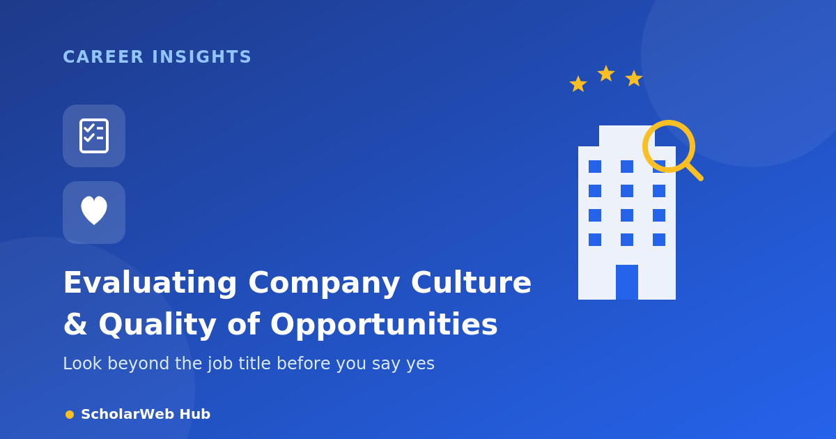 Evaluating Company Culture and Quality of Opportunities