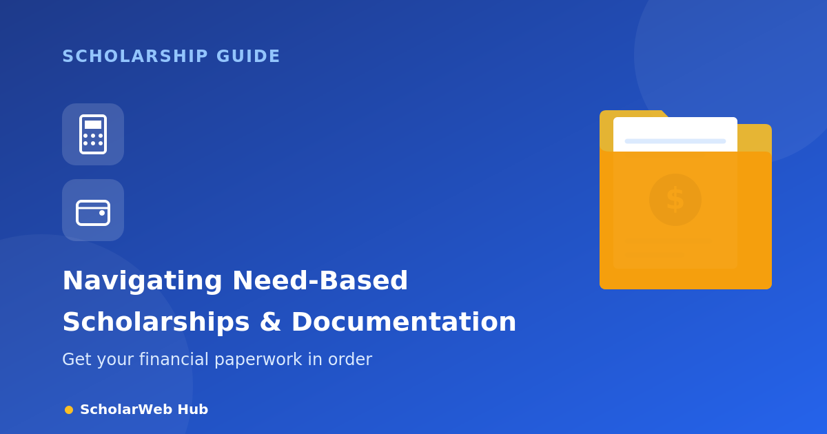 Navigating Need-Based Scholarships & Financial Documentation